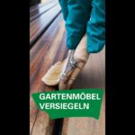 Gartenmöbel auffrischen und versiegeln